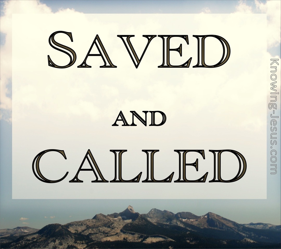 2 Timothy 1:9 Saved And Called According To His Grace (brown)